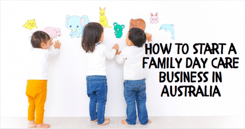 How to start a family day care in Australia